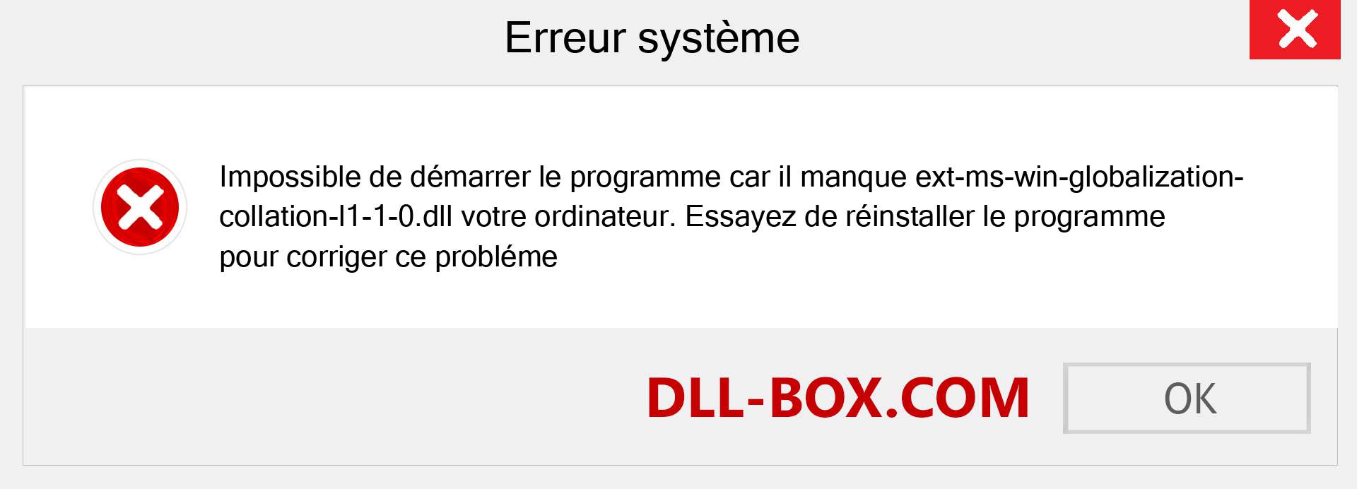 Le fichier ext-ms-win-globalization-collation-l1-1-0.dll est manquant ?. Télécharger pour Windows 7, 8, 10 - Correction de l'erreur manquante ext-ms-win-globalization-collation-l1-1-0 dll sur Windows, photos, images